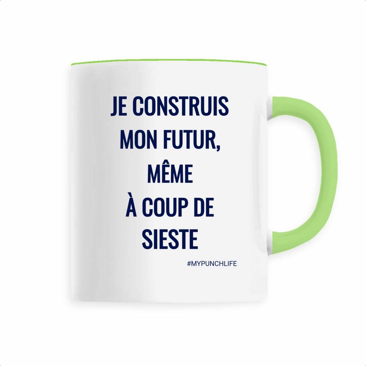 Je construis mon futur, même à coups de sieste. – Mug