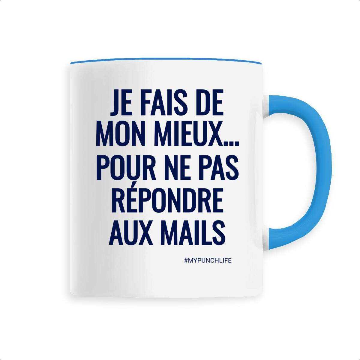 Je fais de mon mieux… pour ne pas répondre aux mails. – Mug