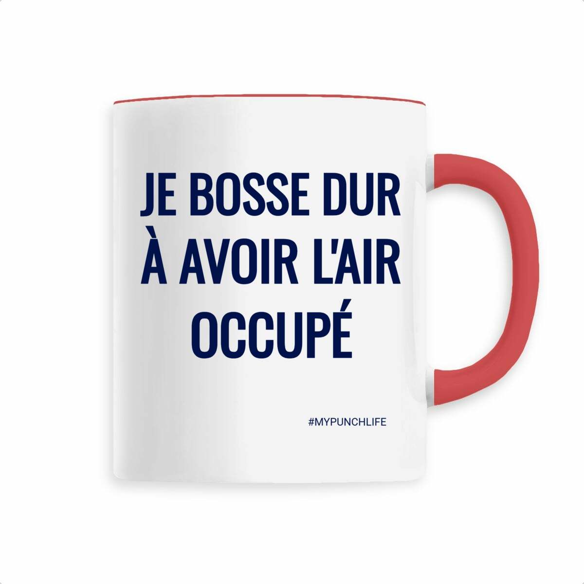 Je bosse dur à avoir l’air occupé. – Mug
