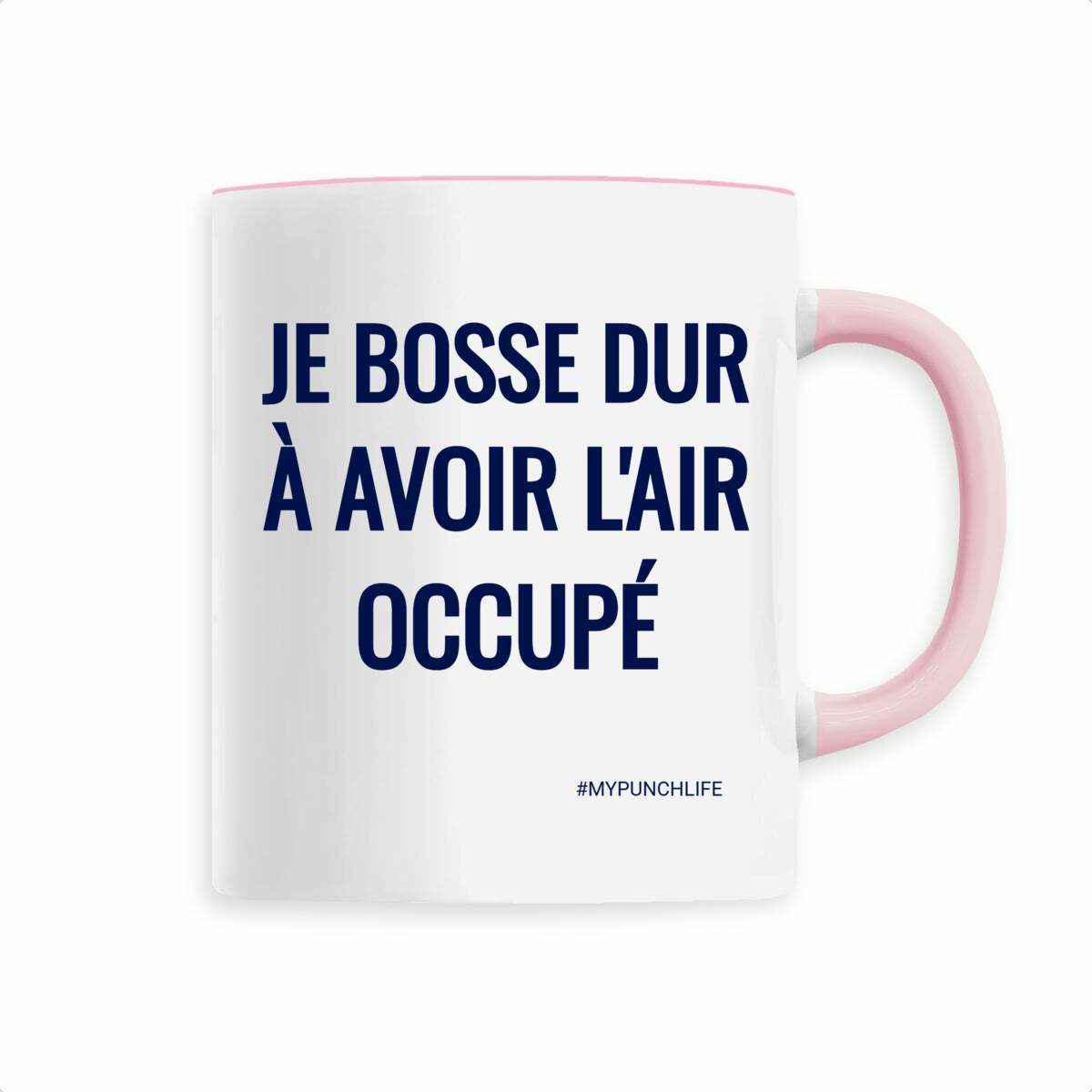 Je bosse dur à avoir l’air occupé. – Mug