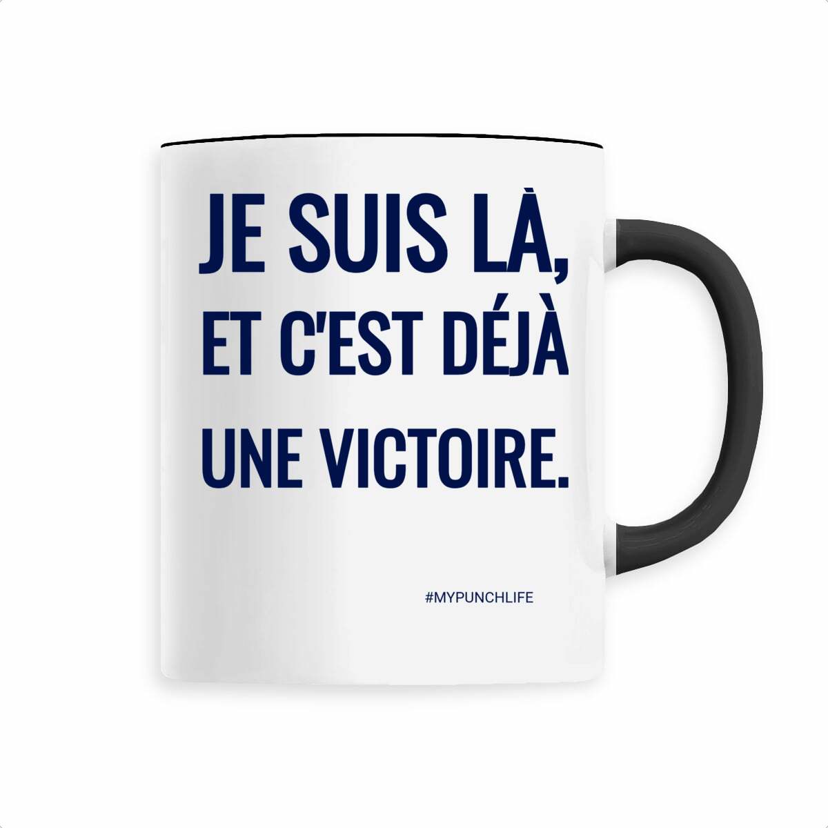 Je suis là. Et c’est déjà une victoire. – Mug