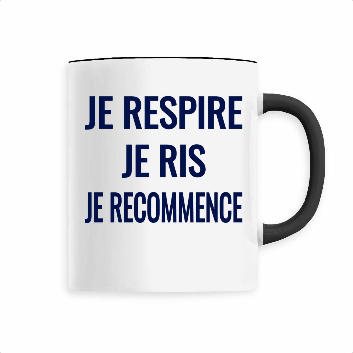 Je respire, je ris, je recommence. – Mug